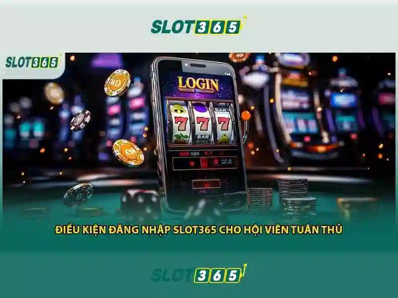 trải nghiệm Slot365