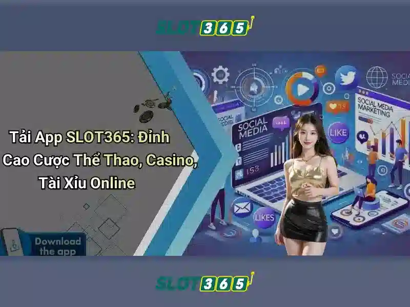 Tại Sao Nên Chọn Slot365