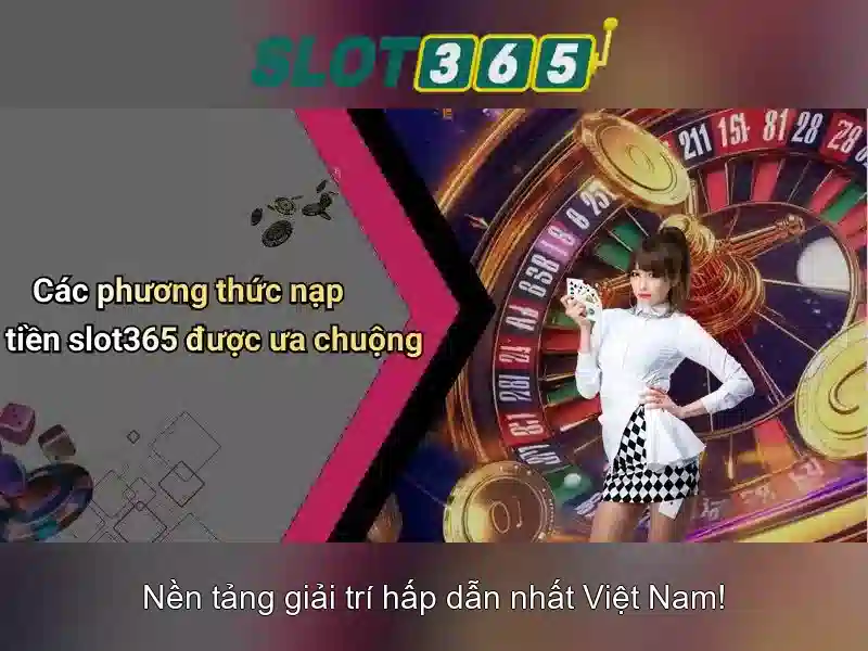Trải Nghiệm Slot365