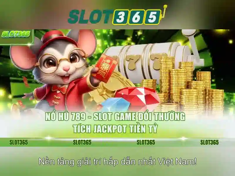 Trải nghiệm Slot365